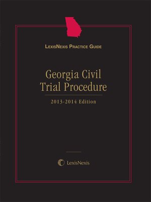 cover image of LexisNexis&reg; Practice Guide: Georgia Civil Trial Procedure